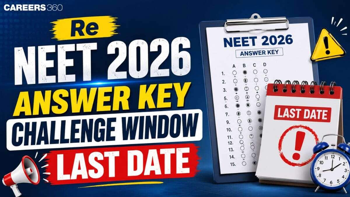 Re NEET 2026 Answer Key Challenge Window Last Date: Check Objection Deadline